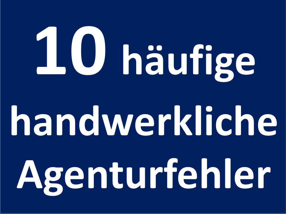 10-haeufige-handwerkliche-Agenturfehler