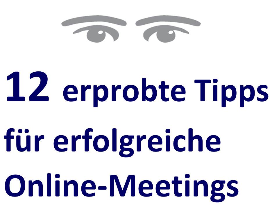 12 Erprobte Tipps für erfolgreiche Online-Meetings
